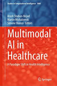 Multimodal AI in Healthcare A Paradigm Shift in Health Intelligence