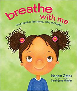 Breathe with Me Using Breath to Feel Strong, Calm, and Happy