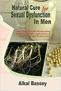 Natural Cure for Sexual Dysfunction In Men