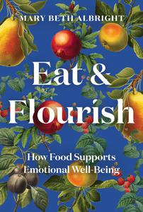 Eat & Flourish How Food Supports Emotional Well-Being