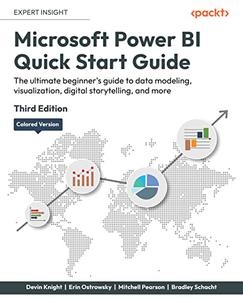 Microsoft Power BI Quick Start Guide The ultimate beginner's guide to data modeling, visualization.., 3rd Edition