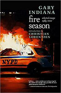 Fire Season Selected Essays 1984-2021