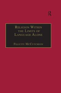 Religion Within the Limits of Language Alone Wittgenstein on Philosophy and Religion