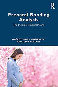Prenatal Bonding Analysis The Invisible Umbilical Cord