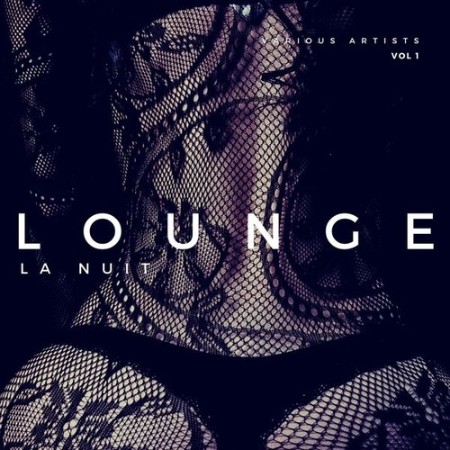 VA - Lounge La Nuit, Vol  1-3 (2022)
