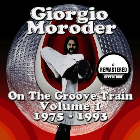 VA - Giorgio Moroder - On The Groove Train Volume 1 - 1975 - 1993 - Best Of (Remas...