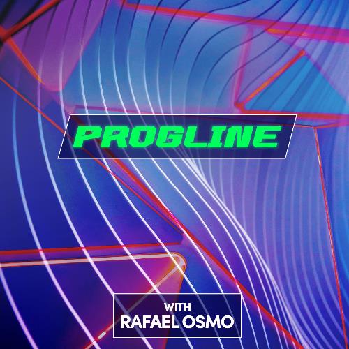 Rafael Osmo - Progline Episode 310 (2022-11-29)