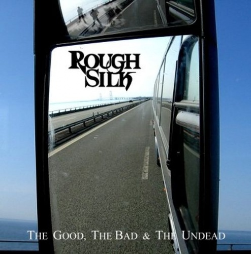 Rough Silk - The Good, The Bad & The Undead 2012