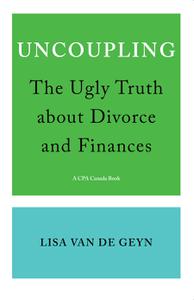 Uncoupling The Ugly Truth about Divorce and Finances