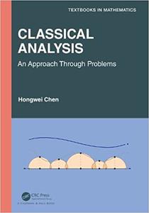 Classical Analysis An Approach through Problems
