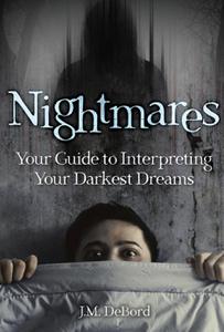 Nightmares Your Guide to Interpreting Your Darkest Dreams (True PDF)