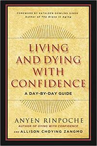 Living and Dying with Confidence A Day-by-Day Guide