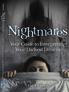 Nightmares Your Guide to Interpreting Your Darkest Dreams (True EPUB)