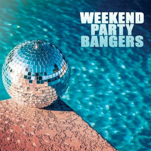 Weekend Party Bangers (2022)