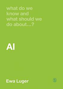 What Do We Know and What Should We Do About AI