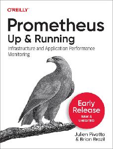 Prometheus Up & Running, 2nd Edition (Third Release)