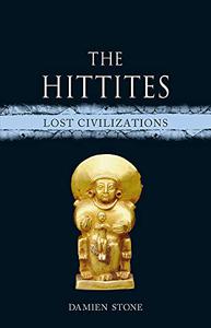 The Hittites Lost Civilizations