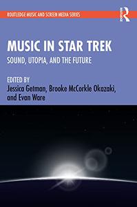Music in Star Trek Sound, Utopia, and the Future