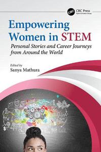 Empowering Women in STEM Personal Stories and Career Journeys from Around the World