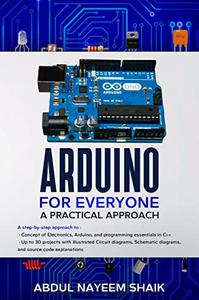 ARDUINO FOR EVERYONE A PRACTICAL APPROACH