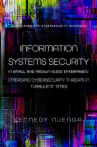 Information Systems Security in Small and Medium-Sized Enterprises Emerging Cybersecurity Threats in Turbulent Times