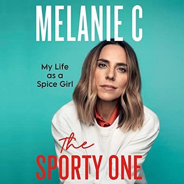 The Sporty One My Life as a Spice Girl [Audiobook]