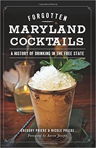Forgotten Maryland Cocktails A History of Drinking in the Free State