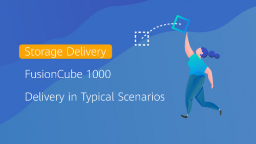 FusionCube 1000 Delivery Training