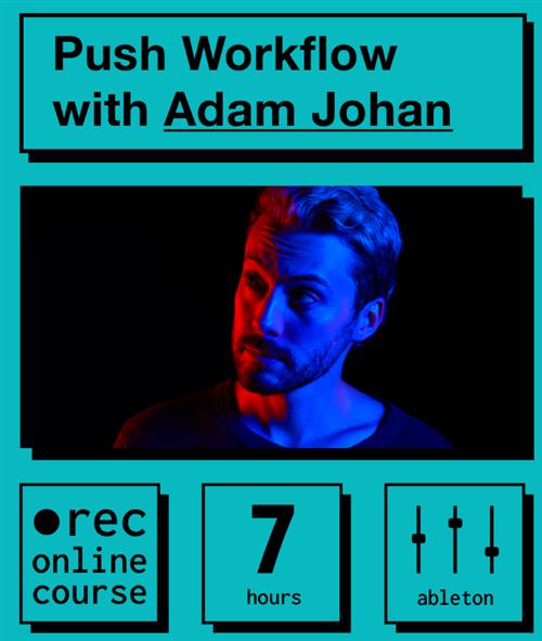 IO Music Academy - Push Workflow with Adam Johan