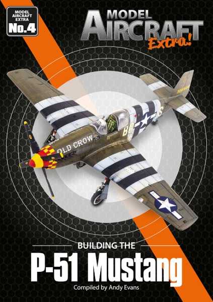 Model Aircraft Extra №4 2022 (Building the P-51 Mustang)