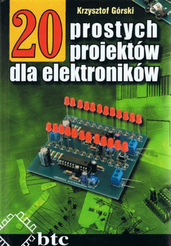 20 Prostych Projektów Dla Elektroników