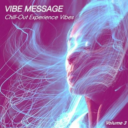Vibe Message Vol. 1-3 (Chill-Out Experience Vibes) (2022)