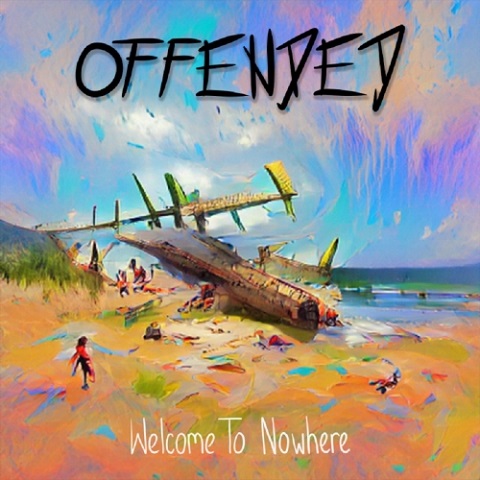 Offended - Welcome To Nowhere (2022)