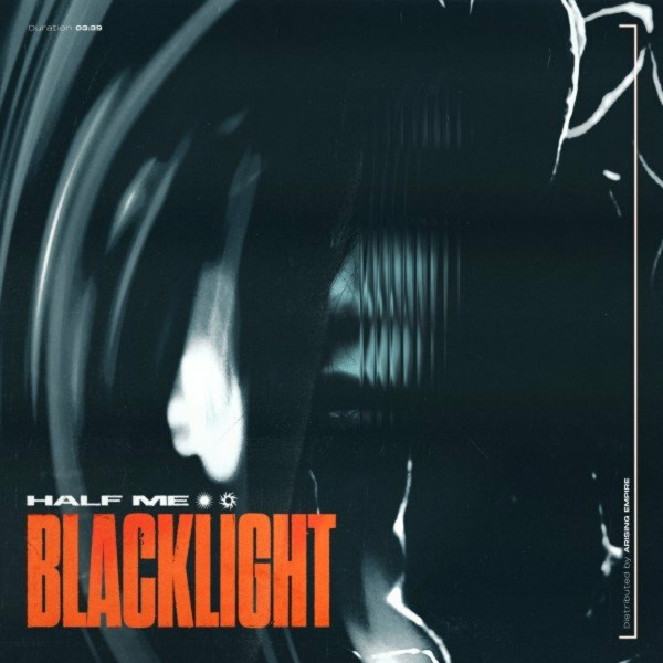 Half Me - Blacklight [Single] (2022)