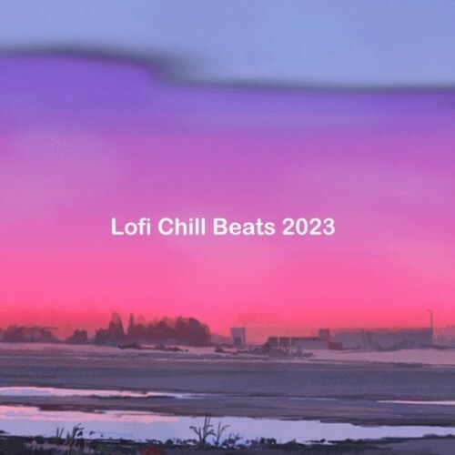 VA - Lofi Chill Beats 2023 (Chilled Lo-Fi Music, Chillhop, Jazz Vibes, Instrumental Lounge for Studying, Reading, Working and Relaxing  (2022) (MP3)