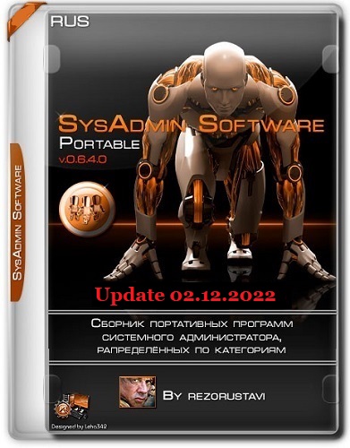 SysAdmin Software Portable v.0.6.4.0 by rezorustavi (Update 02.12.2022) [Ru]