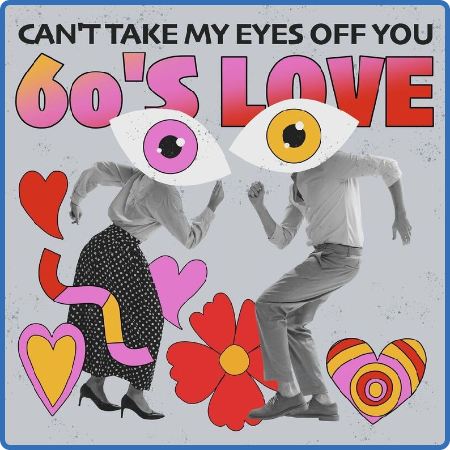 Can't Te My Eyes off You - 60's Love