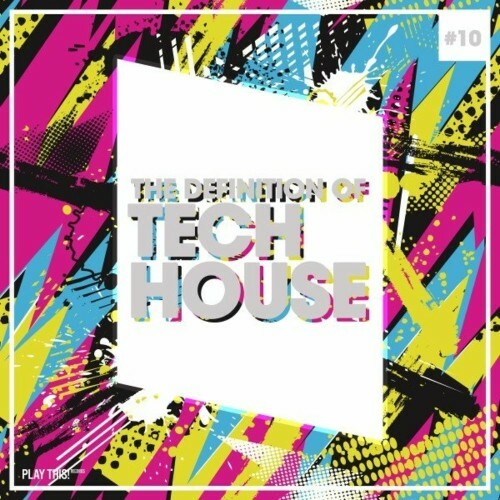The Definition of Tech House, Vol. 10 (2022)