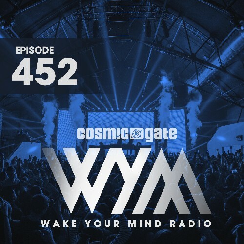 Cosmic Gate - Wake Your Mind Episode 452 (2022-12-02)