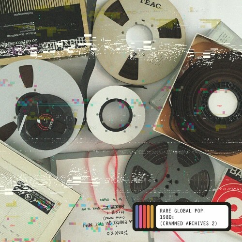 VA - Rare Global Pop 1980s (Crammed Archives 2) (2022) (MP3)