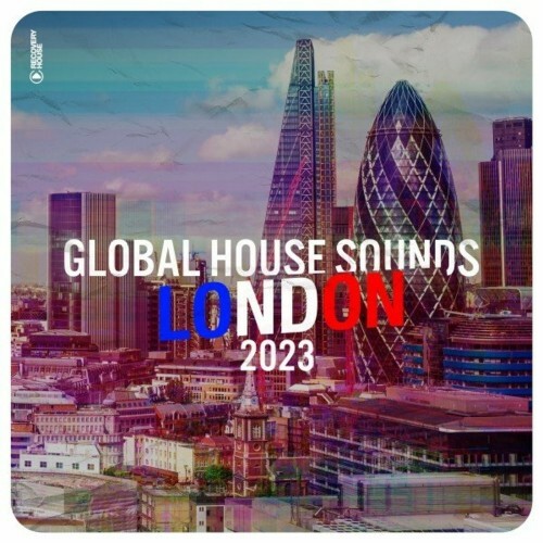 Global House Sounds - London 2023 (2022)