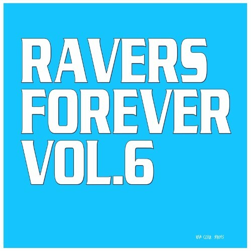 VA - Ravers Forever, Vol. 6 (2022) (MP3)