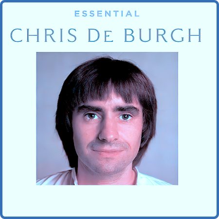 Chris de Burgh -  Essential Chris de Burgh