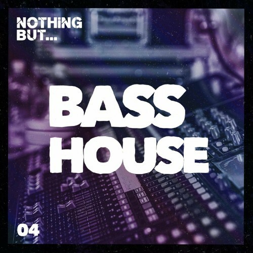 VA - Nothing But... Bass House, Vol. 04 (2022) (MP3)