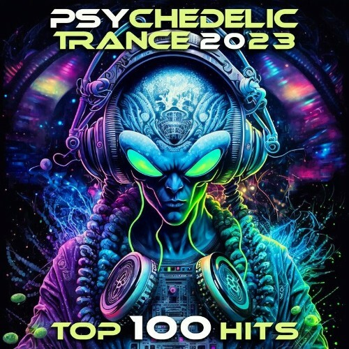 VA - Psychedelic Trance 2023 Top 100 Hits (2022) (MP3)