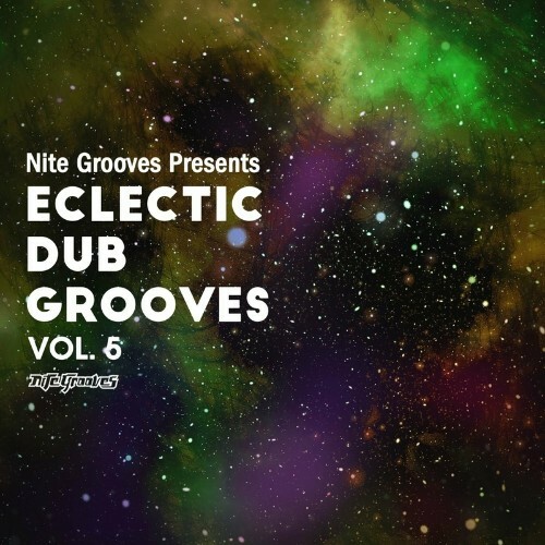 Nite Grooves Presents Eclectic Dub Grooves, Vol. 5 (2022)