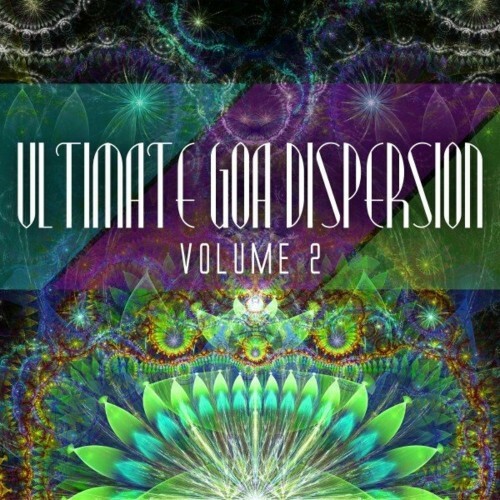 Ultimate Goa Dispersion, Vol. 2 (2022)