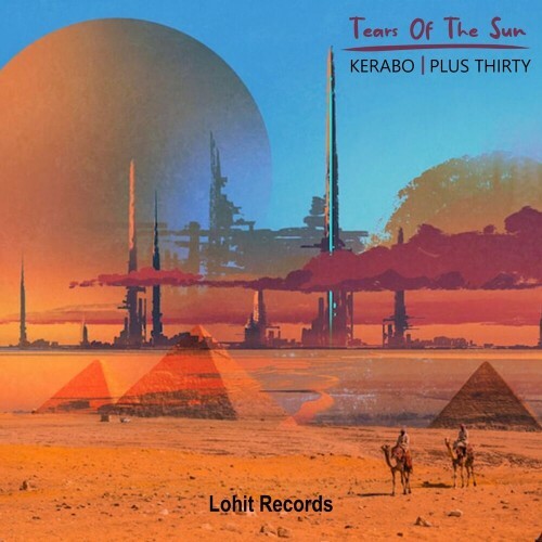 Kerabo & Plus Thirty - Tears of the Sun (2022)