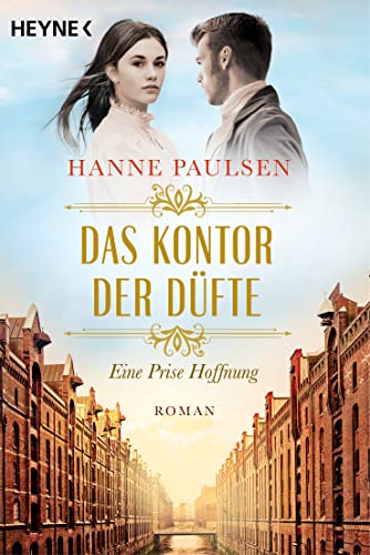 Paulsen, Hanne  -  Das Kontor der Düfte: Eine Prise Hoffnung (Die Hamburger - Gewürzkontor - Saga 1)