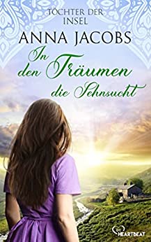 Anna Jacobs  -  Töchter der Insel  -  In den Träumen dieswanderer - Saga von Bestseller - Autorin Anna Jacobs 3)